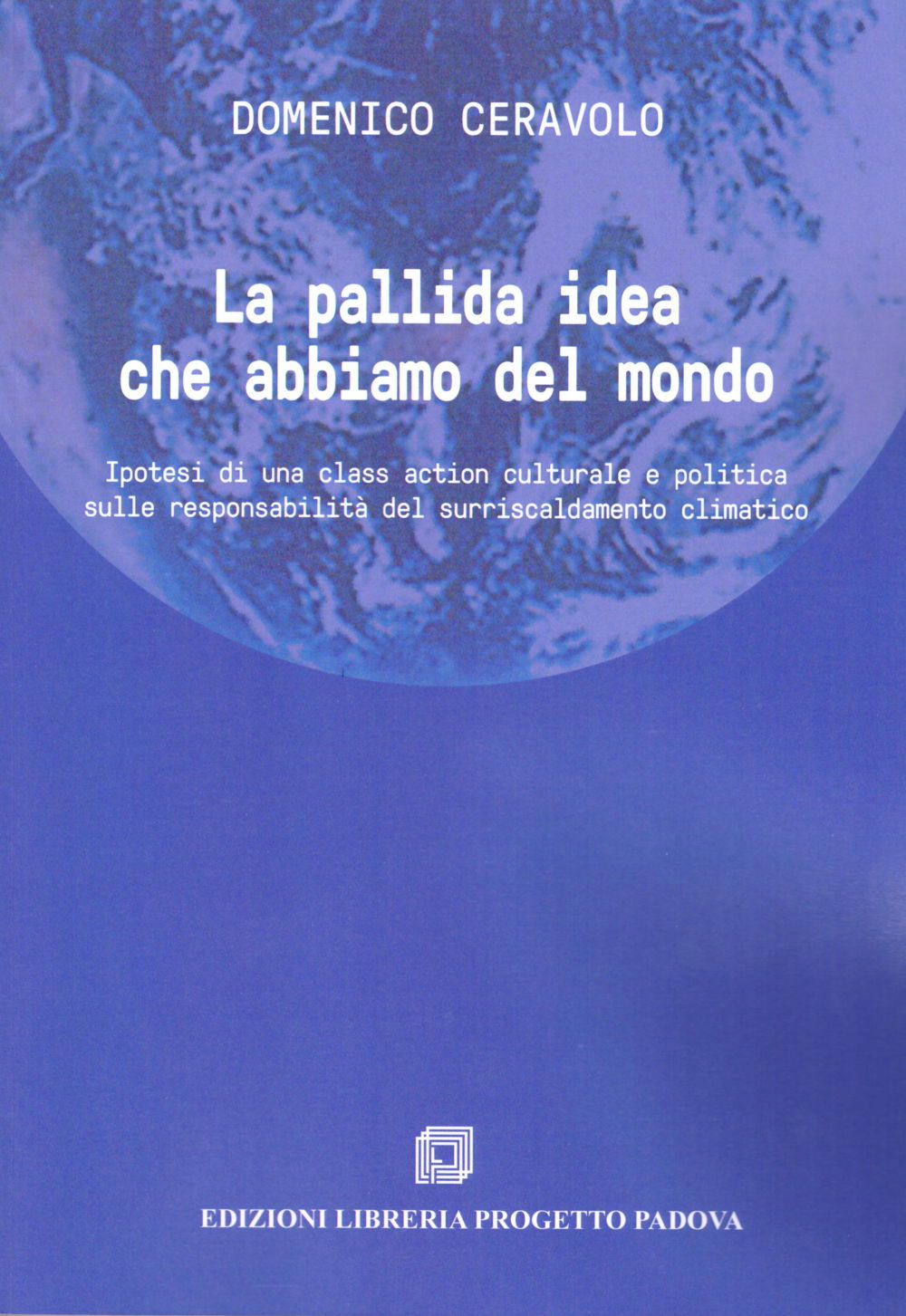 La pallida idea che abbiamo del mondo. Ipotesi di una class action culturale e politica sulle responsabilità del surrisc