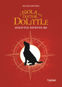 9788832009248 - L'isola del dottor Dolittle. Dolittle diventa re