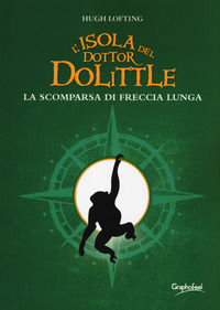 9788832009453 - L'isola del dottor Dolittle. La scomparsa di Freccia Lunga