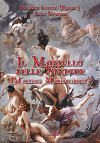 9788832130546 - Il martello delle streghe. (Malleus Maleficarum)