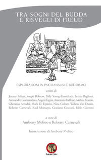 9788832183245 - Tra sogni del Budda e risvegli di Freud. Esplorazioni in psicoanalisi e buddismo. Nuova ediz.