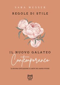 9788832195781 - Regole di stile. Il nuovo galateo contemporaneo