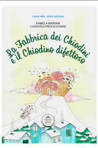 9788832212266 - La fabbrica dei chiodini e il chiodino difettoso. Ediz. bilingue