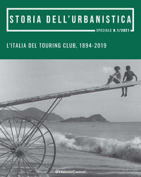 9788832240573 - L'Italia del Touring Club, 1894-2019. Promozione, tutela e valorizzazione del patrimonio culturale e del paesaggio