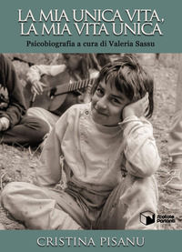 9788832813005 - La mia unica vita, la mia vita unica. Psicobiografia