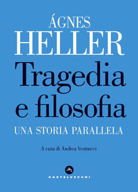 9788832828108 - Tragedia e filosofia. Una storia parallela