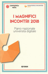 9788832831290 - I magnifici incontri 2018. Piano nazionale università digitale