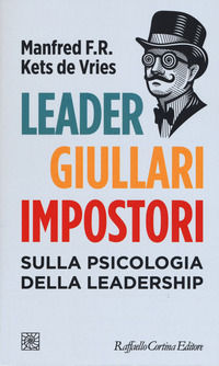 9788832851052 - Leader, giullari e impostori. Sulla psicologia della leadership