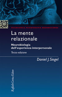 9788832853278 - La mente relazionale. Neurobiologia dell'esperienza interpersonale