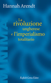 9788832856293 - La rivoluzione ungherese e l'imperialismo totalitario