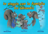 9788832862874 - In viaggio con la famiglia De Ghiandis. Ediz. illustrata