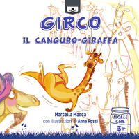 9788833284651 - Girco, il canguro-giraffa