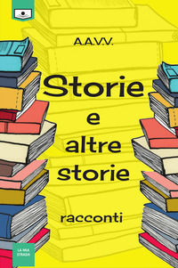 9788833284842 - Storie e altre storie