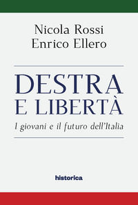 9788833371856 - Destra e libertà. I giovani e il futuro dell'Italia