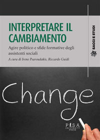 9788833395265 - Interpretare il cambiamento. Agire politico e sfide formative degli assistenti sociali