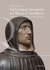 9788833402871 - Fra Girolamo Savonarola nel museo di San Marco. Il busto inedito in terracotta dipinta e il nuovo allestimento