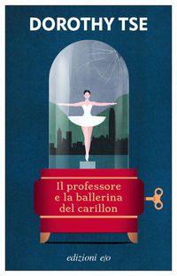 9788833577029 - Il professore e la ballerina del carillon