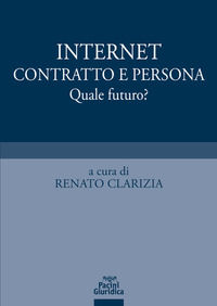 9788833792958 - Internet, contratto e persona. Quale futuro?