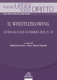 9788833796666 - Il Whistleblowing. Guida al D.lgs 10 marzo 2023, n. 24