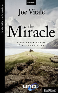 9788833802015 - The miracle. I sei passi verso l'illuminazione