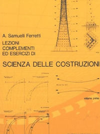 9788833815633 - Lezioni, complementi ed esercizi di scienza delle costruzioni. Vol. 1