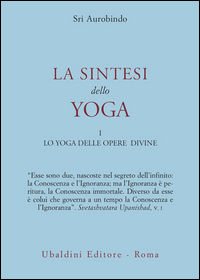 9788834002162 - La sintesi dello yoga. Vol. 1: Lo yoga delle opere divine