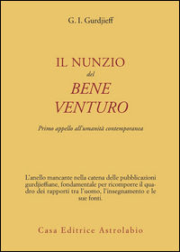 9788834014141 - Il nunzio del bene venturo. Primo appello all'umanità contemporanea