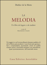 9788834015865 - Melodia. Un libro da leggere e da studiare