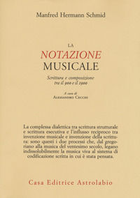 9788834017531 - La notazione musicale. Scrittura e composizione tra il 900 e il 1900