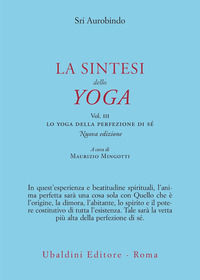 9788834018927 - La sintesi dello yoga. Vol. 3: Lo yoga della perfezione di sé