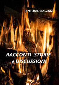 9788834120118 - Racconti storie e discussioni