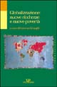 9788834306857 - Globalizzazione: nuove ricchezze e nuove povertà