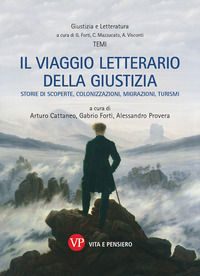 9788834341766 - Il viaggio letterario della giustizia. Storie di scoperte, colonizzazioni, migrazioni, turismi