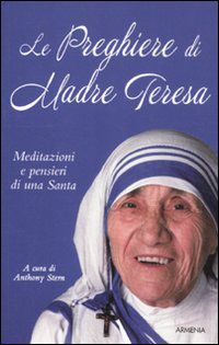 9788834427651 - Le preghiere di Madre Teresa. Meditazioni e pensieri di una santa