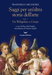 9788834609040 - Saggi per un'altra storia dell'arte. Vol. 1: Da Wiligelmo a Crespi