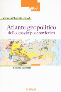 9788835042624 - Atlante geopolitico dello spazio post-sovietico. Confini e conflitti