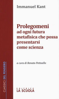 9788835043775 - Prolegomeni ad ogni futura metafisica che possa presentarsi come scienza