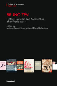 9788835120353 - Bruno Zevi. History, criticism and architecture after World War II