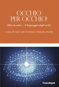 9788835148296 - Occhio per occhio! Oltre la vista... il linguaggio degli occhi