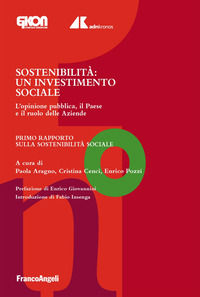 9788835161561 - Sostenibilità. Un investimento sociale. L'opinione pubblica, il Paese e il ruolo delle Aziende. Primo Rapporto sulla Sos