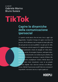 9788836013883 - TikTok. Capire le dinamiche della comunicazione ipersocial