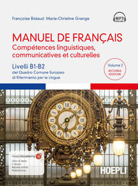 9788836014705 - Manuel de français. Compétences linguistiques, communicatives et culturelles. Livelli B1-B2 del Quadro Comune Europeo di