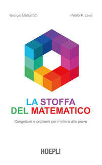 9788836014750 - La stoffa del matematico. Congetture e problemi per mettersi alla prova