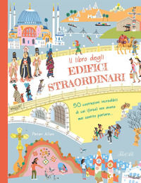 9788836121465 - Il libro degli edifici straordinari. Ediz. a colori