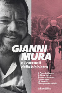 9788836150403 - Gianni Mura e i racconti della bicicletta