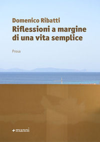 9788836172573 - Riflessioni a margine di una vita semplice