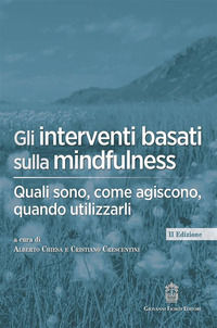 9788836250769 - Gli interventi basati sulla mindfulness. Quali sono, come agiscono, quando utilizzarli