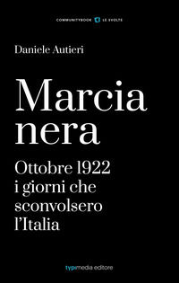 9788836261666 - Marcia Nera. I giorni che sconvolsero l'Italia