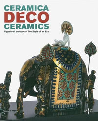 9788836636075 - Ceramica déco. Il gusto di un epoca-Ceramics. The style of an era. Catalogo della mostra (Forlì, 18 febbraio-1 ottobre 2