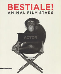 9788836637171 - Bestiale! Animal film stars. Ediz. illustrata